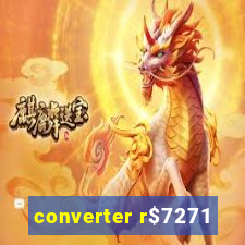 converter r$7271